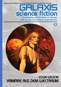 GALAXIS SCIENCE FICTION, Band 17: VAMPIRE AUS DEM WELTRAUM - Colin Wilson - E-Book