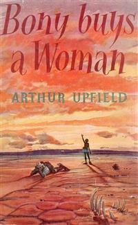 Bony Buys a Woman - Arthur W. Upfield - E-Book