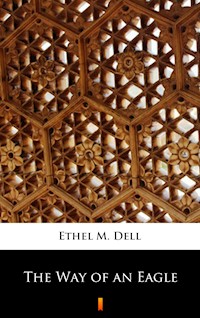 The Way of an Eagle - Ethel M. Dell - E-Book