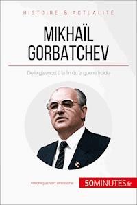 Mikhaïl Gorbatchev - Véronique Van Driessche - E-Book