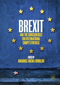 Brexit and the Consequences for International Competitiveness -  - E-Book