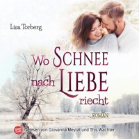 Wo Schnee nach Liebe riecht - Lisa Torberg - Hörbuch