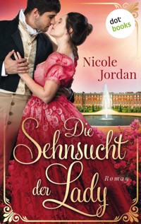 Die Sehnsucht der Lady: Regency Love - Band 2 - Nicole Jordan - E-Book