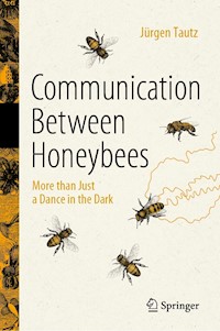 Communication Between Honeybees - Jürgen Tautz - E-Book
