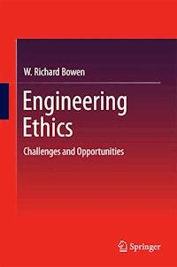 Engineering Ethics - W. Richard Bowen - E-Book