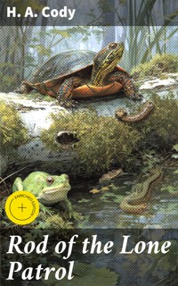 Rod of the Lone Patrol - H. A. Cody - E-Book