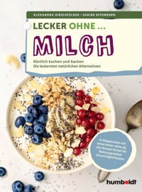 Lecker ohne ... Milch - Alexandra Hirschfelder - E-Book