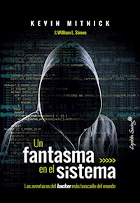 Un fantasma en el sistema - Kevin Mitnick - E-Book