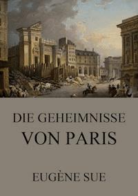 Die Geheimnisse von Paris - Eugène Sue - E-Book