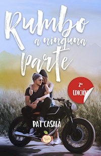 Rumbo a ninguna parte - Pat Casalà - E-Book