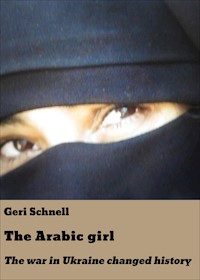 The Arabic girl - Geri Schnell - E-Book