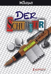 Der Schummler - M. Trojan - E-Book
