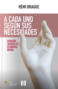 A cada uno según sus necesidades - Rémi Brague - E-Book