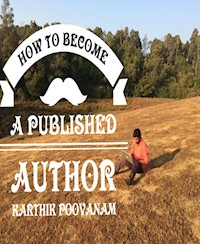 How to become a published author - karthik poovanam - E-Book