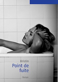 Point de Fuite - Kristin - E-Book