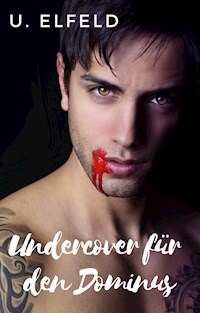Undercover für den Dominus - U. Elfeld - E-Book