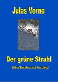 Der grüne Strahl - Jules Verne - E-Book