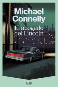 El abogado del Lincoln - Michael Connelly - E-Book