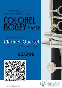 Clarinet Quartet Score of "Colonel Bogey" - Kenneth J.Alford - E-Book