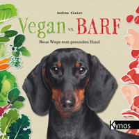 Vegan vs. Barf - Andrea Kleist - E-Book