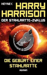 Die Geburt einer Stahlratte - Harry Harrison - E-Book