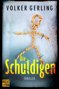 Die Schuldigen - Volker Gerling - E-Book