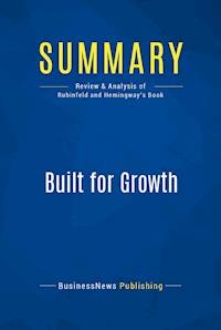 Summary: Built for Growth - BusinessNews Publishing - E-Book