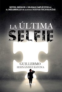 La última selfie - Guillermo Hernández Bayona - E-Book