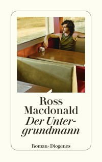 Der Untergrundmann - Ross Macdonald - E-Book