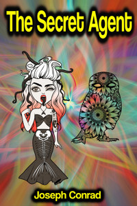 The Secret Agent: A Simple Tale - Joseph Conrad - E-Book