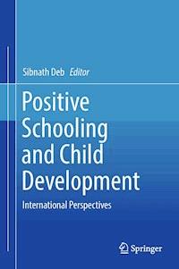 Positive Schooling and Child Development -  - E-Book