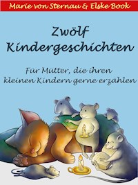 Zwölf Kindergeschichten - Marie von Sternau - E-Book