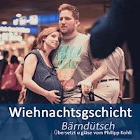 Wiehnachtsgschicht Bärndütsch -  - Hörbuch
