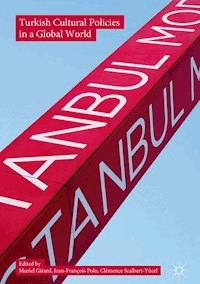 Turkish Cultural Policies in a Global World -  - E-Book