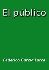 El público - Federico García Lorca - E-Book