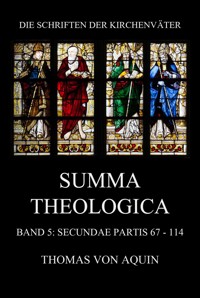 Summa Theologica, Band 5: Secundae Partis, Quaestiones 67 - 114 - Thomas von Aquin - E-Book