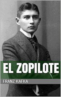 El zopilote - Franz  kafka - E-Book