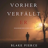 Vorher Verfällt Er (Ein Mackenzie White Mystery—Buch 11) - Blake Pierce - Hörbuch