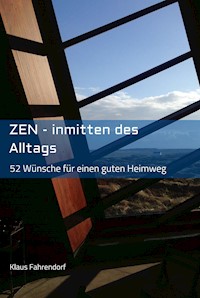 ZEN - Inmitten des Alltags - Klaus Fahrendorf - E-Book