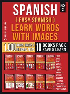 Spanish ( Easy Spanish ) Learn Words With Images (Super Pack 10 Books in 1) - Mobile Library - E-Book