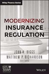 Modernizing Insurance Regulation - John H. Biggs - E-Book