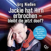 Jackie hat Hirn erbrochen – bleibt die jetzt doof? - Jörg Nießen - E-Book + Hörbuch