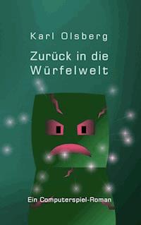 Zurück in die Würfelwelt - Karl Olsberg - E-Book