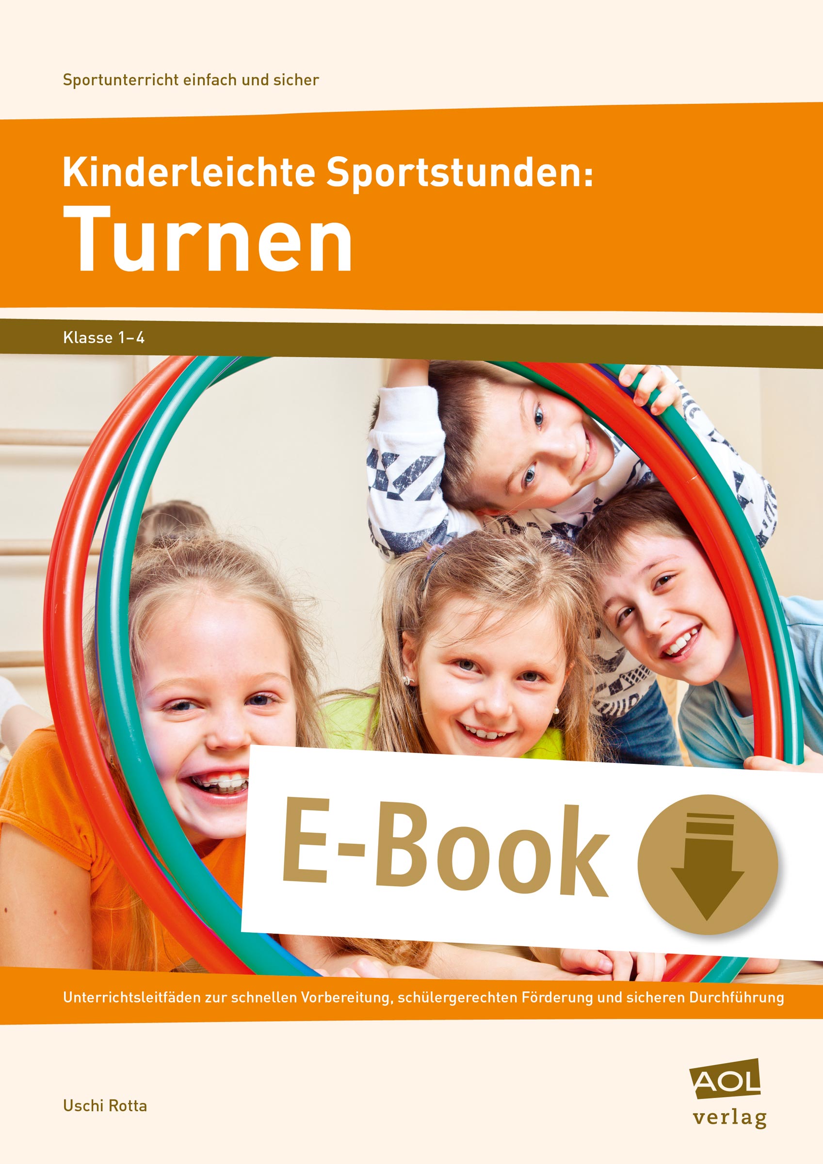 Kinderleichte Sportstunden: Turnen - Uschi Rotta - E-Book