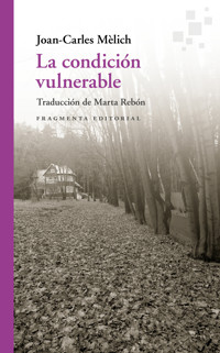La condición vulnerable - Joan-Carles Mèlich - E-Book