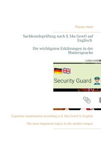Sachkundeprüfung nach § 34a GewO auf Englisch - Die wichtigsten Erklärungen in der Muttersprache - Florian Horn - E-Book