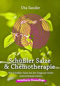 Schüßler Salze und Chemotherapie - Uta Sander - E-Book