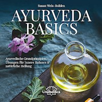 Ayurveda Basics - Susan Weis-Bohlen - E-Book