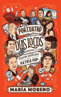 Por cuatro días locos - Maria Moreno - E-Book