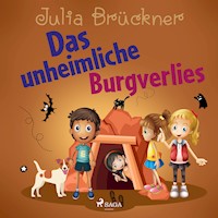 Das unheimliche Burgverlies - Julia Brückner - Hörbuch